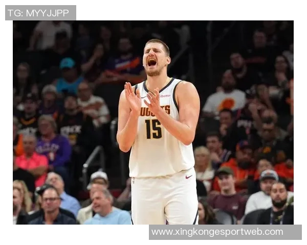约基奇展现MVP风范18投12中豪取33分15板16助大三双并贡献3次抢断